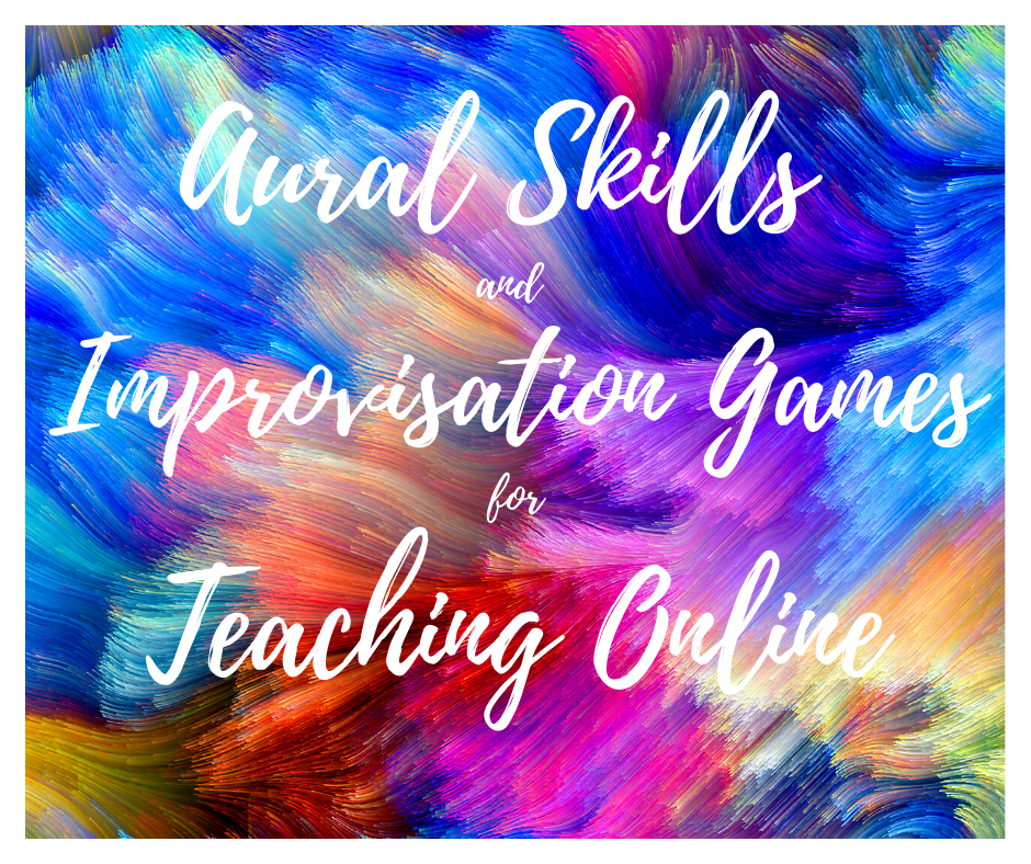 Aural Skills and Improvisation Games for Teaching Online
